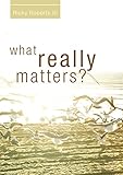 What Really Matters? by Ricky Roberts III