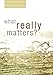 What Really Matters? by Ricky Roberts III