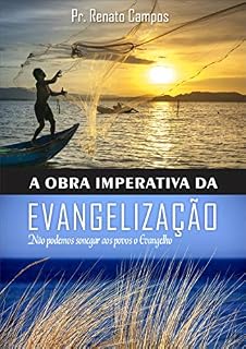 Livro A obra imperativa da evangelização: Não podemos sonegar aos povos o Evangelho