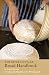 The River Cottage Bread Handbook: [A Baking Book] (River Cottage Handbooks) by Daniel Stevens, Hugh Fearnley-Whittingstall