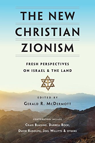 The New Christian Zionism: Fresh Perspectives on Israel and the Land - //medicalbooks.filipinodoctors.org