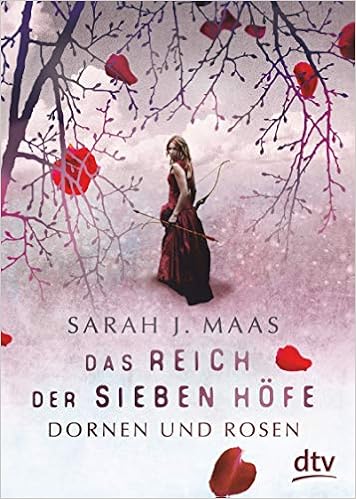 Das Reich Der Sieben Hofe Dornen Und Rosen Roman Das Reich Der Sieben Hofe Reihe Band 1 Amazon De Maas Sarah J Ernst Alexandra Bucher