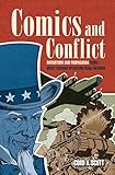 Comics and Conflict: Patriotism and Propaganda from WWII through Operation Iraqi Freedom by
