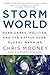Storm World: Hurricanes, Politics, and the Battle Over Global Warming - Book by Chris Mooney