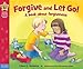 Forgive and Let Go!: A book about forgiveness (Being the Best Me!®)