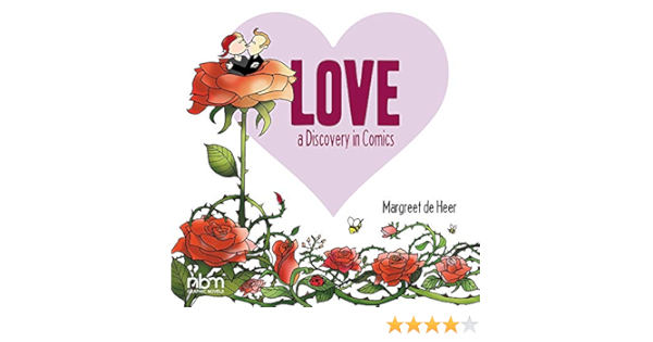 Love A Discovery In Comics De Heer Margreet 9781681122106 Amazon Com Books