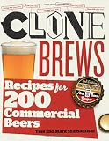 CloneBrews, 2nd Edition: Recipes for 200 Commercial Beers by Tess Szamatulski, Mark Szamatulski