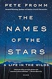 The Names of the Stars: A Life in the Wilds
