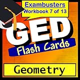 GED Test Prep Geometry Review Flashcards--GED Study Guide Book 7 (Exambusters GED Study Guide)