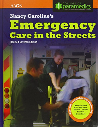 United Kingdom Edition - Nancy Caroline's Emergency Care In The Streets, by BRITISH PARAMED