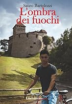L'ombra dei fuochi (Italian Edition)