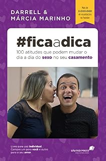 Livro #Fica a dica - 100 atitudes que podem mudar o dia a dia do sexo no seu casamento