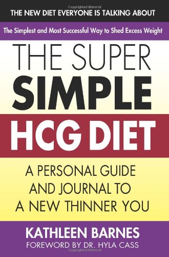 E.B.O.O.K The Super Simple HCG Diet: A Personal Guide and Journal to a New Thinner You ZIP