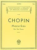 Chopin: Mazurkas For The Piano (Schirmer's Library of Musical Classics Vol. 28.) by