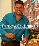 Parties & Celebrations: T.V. Host and Celebrity Chef (Entertaining People) (Volume 1)