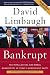 Bankrupt: The Intellectual and Moral Bankruptcy of Today's Democratic Party - Book by David Limbaugh