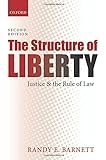 The Structure of Liberty: Justice and the Rule of Law