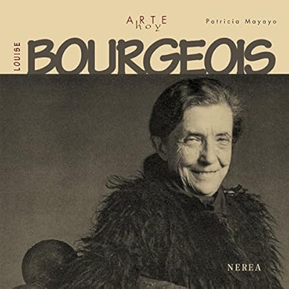 Louise Bourgeois (Arte hoy nº 15) Louise Bourgeois (Arte hoy nº 15)