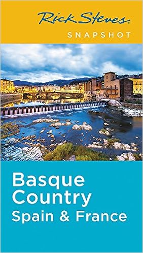 Rick Steves Snapshot Basque Country: Spain & France, by Rick Steves