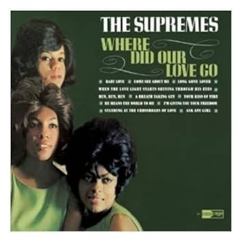 Diana Ross And The Supremes Where Did Our Love Go Amazon Com Music