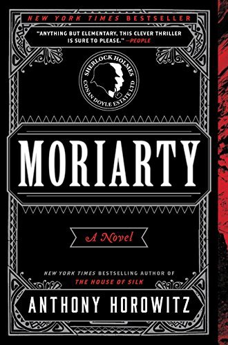Moriarty: A Novel by Anthony Horowitz