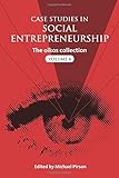 Case Studies in Social Entrepreneurship: The oikos collection Vol. 4