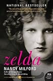 By Nancy Milford Zelda: A Biography (Reissue)