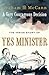 A Very Courageous Decision: The Inside Story of Yes Minister