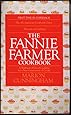 The Fannie Farmer Cookbook: A Tradition of Good Cooking for a New Generation of Cooks