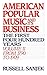 American Popular Music and Its Business: The First Four Hundred Years Volume II: From 1790 to 1909 ( by Russell Sanjek