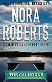 Front cover for the book Courting Catherine by Nora Roberts