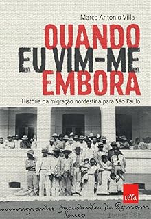 Livro Quando eu vim-me embora: História da migração nordestina para São Paulo