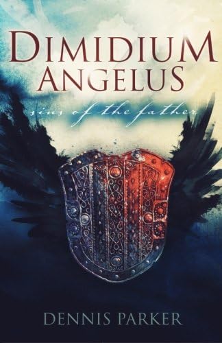 Dimidium Angelus: Sins of the Father