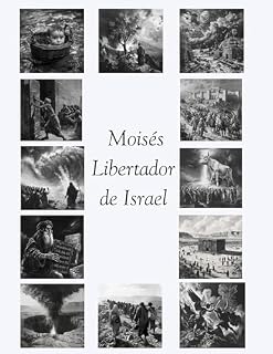 Livro Moisés Libertador de Israel (Lições de Fé: Histórias e Ensinamentos dos Principais Personagens Bíblicos)