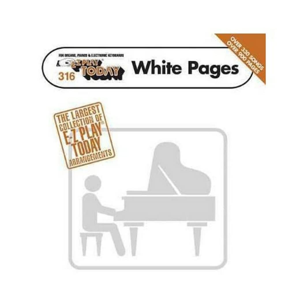 E-Z Play Today White Pages: E-Z Play Today Volume 316