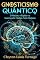 Livro Gnosticismo quântico (Os programadores cósmicos Livro 6)