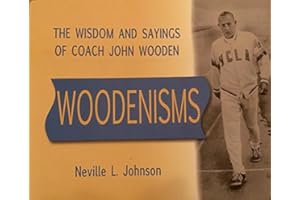 Woodenisms: The Wisdom and Sayings of Coach John Wooden