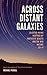 Across Distant Galaxies: Selected Haiku Inspired by Fantastic Beasts, Doctor Who, Nature and Sci-Fi by Michael Pickell