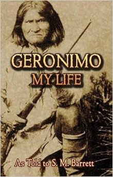 Geronimo My Life Native American Geronimo S M