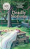 Deadly Notions (A Southern Sewing Circle Mystery) by Elizabeth Lynn Casey