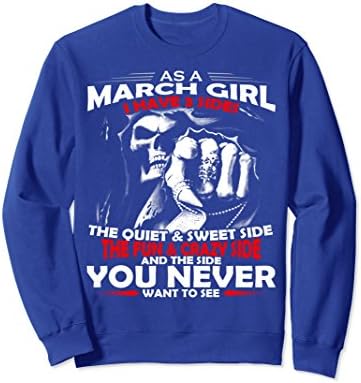 Unisex As a March girl I have 3 sides - March T-shirt month Medium Royal Blue