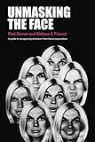Unmasking the Face: A Guide to Recognizing Emotions From Facial Expressions