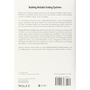 Building Reliable Trading Systems: Tradable Strategies That Perform As They Backtest and Meet Your Risk-Reward Goals