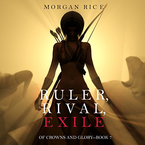 B.o.o.k Ruler, Rival, Exile: Of Crowns and Glory, Book 7 [P.D.F]