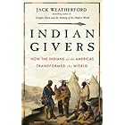 Indian Givers: How Native Americans Transformed the World