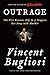 Outrage: The Five Reasons Why O. J. Simpson Got Away with Murder