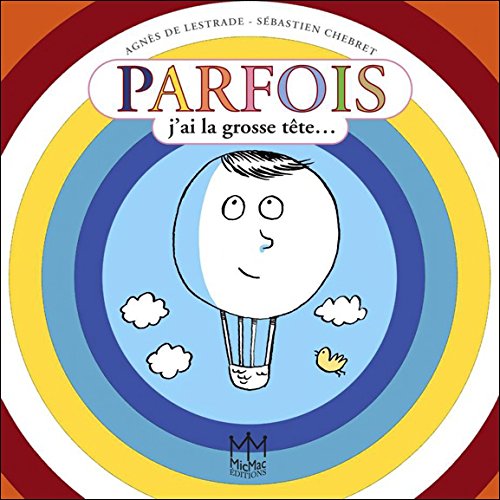 Parfois ... j'ai la grosse tête