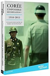 Corée, L'impossible Réunification ? 1910-2013