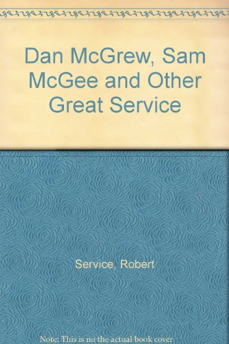 Dan McGrew, Sam McGee and Other Great Service 0075494744 Book Cover