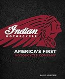 Indian Motorcycle(R): America's First Motorcycle